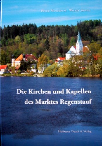 Die Kirchen und Kapellen des Marktes Regenstauf Leisure, Home & Garden