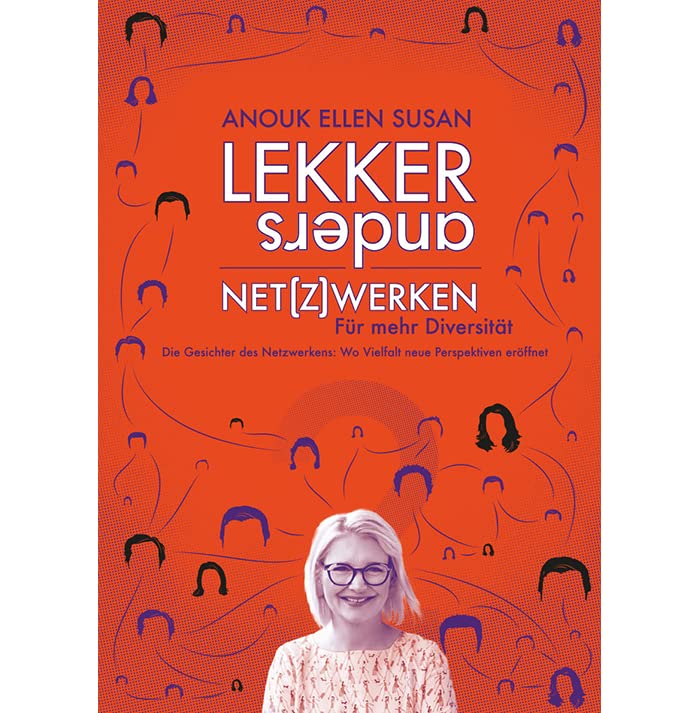 LEKKER anders netzwerken für mehr Diversität: Die Gesichter des Netzwerkens: Wo Vielfalt neue Perspektive eröffnet Business, Finance & Career