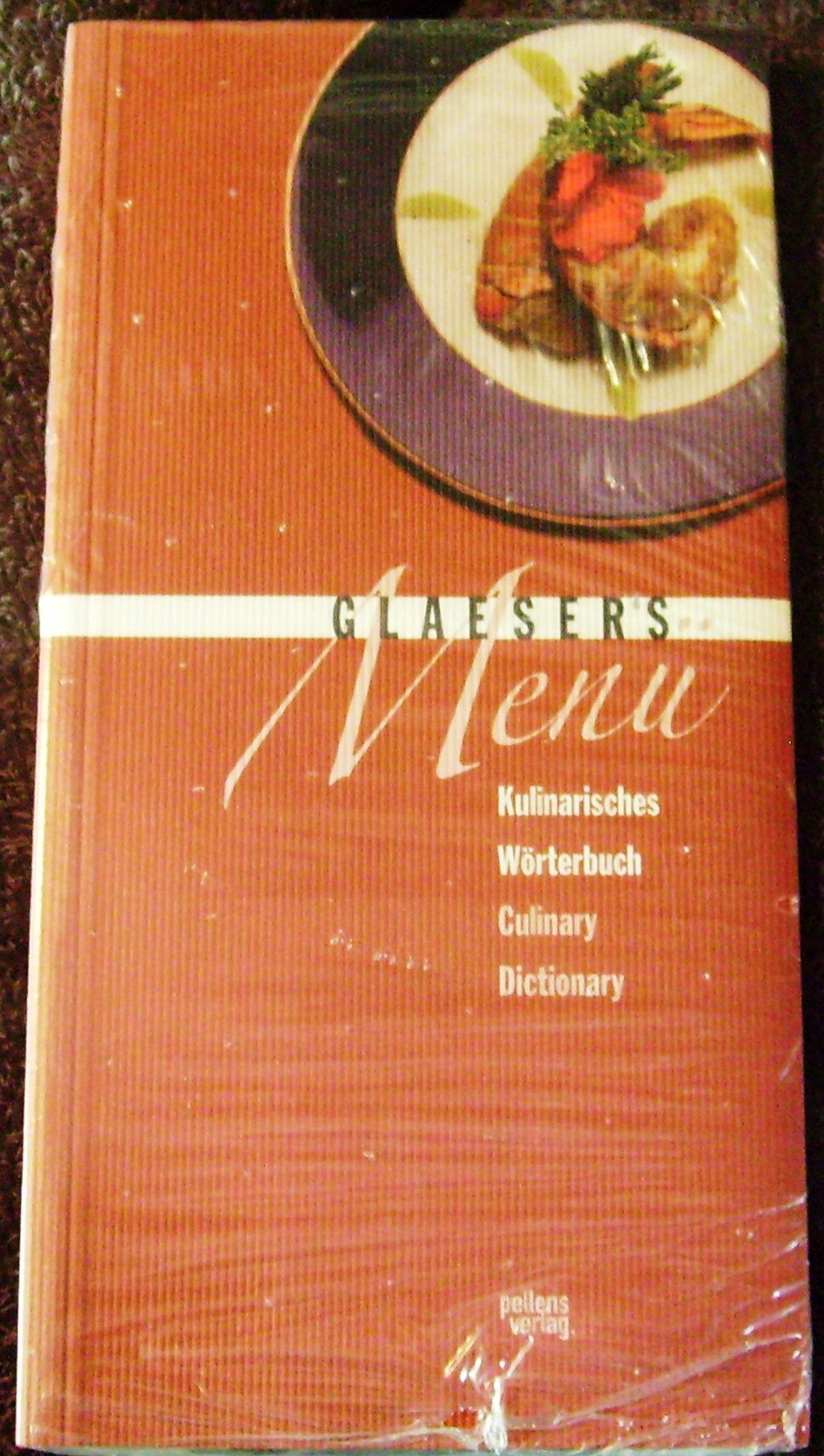 Glaesers Menü: Kulinarisches Wörterbuch /Culinary Dictionary Leisure, Home & Garden