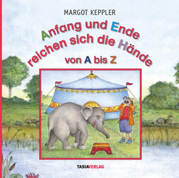 Anfang und Ende reichen sich die Hände: Von A bis Z Children's books