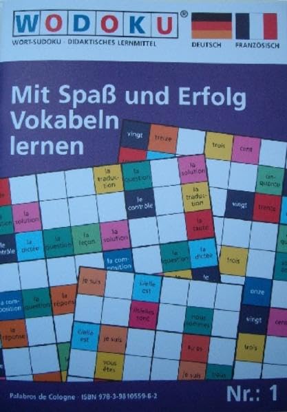 WODOKU - Deutsch / Französisch: Wort-Sudoku - Didaktisches Lernmittel. Auf der Grundlage des japanischen Sudoku aufgebautes Vokabel-Lern-Spielebuch. Teil 1: Deutsch - Französisch Learning & Reference
