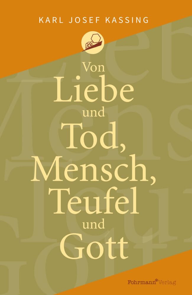 Von Liebe und Tod, Mensch, Teufel und Gott Poetry