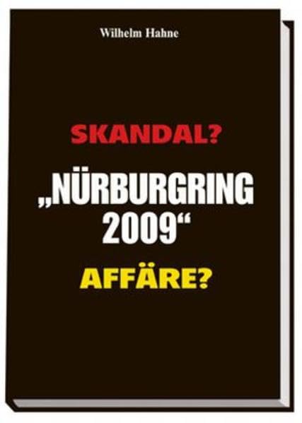 Nürburgring 2009: Skandal? Affäre? Law