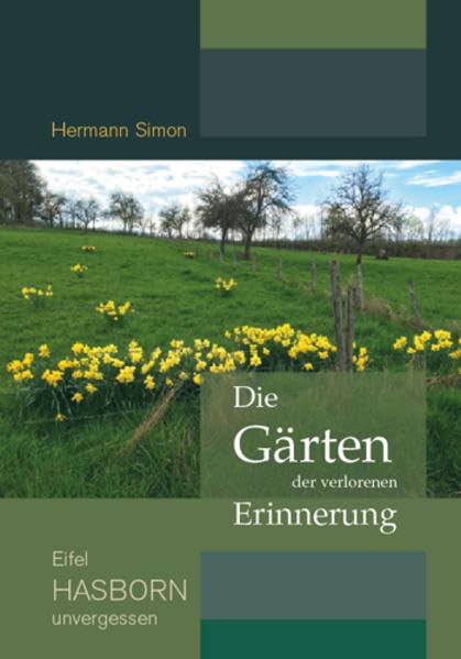 Die Gärten der verlorenen Erinnerung: Eifel - Hasborn unvergessen Contemporary literature
