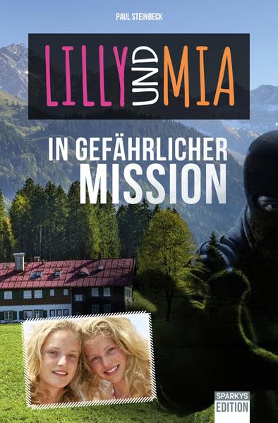 Lilly und Mia in gefährlicher Mission: Ungekürzte Ausgabe Social Sciences