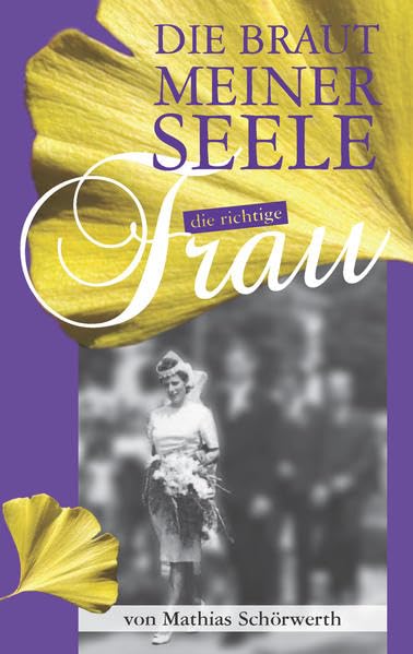 Die Braut meiner Seele: Die richtige Frau Contemporary literature