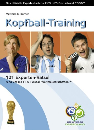 Kopfball-Training: 101 Experten-Rätsel rund um die FIFA Fussball-Weltmeisterschaften™ Leisure & Fun