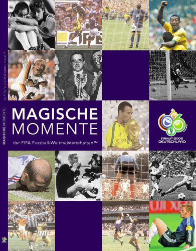 Magische Momente: der FIFA Fussball Weltmeisterschaften™ Leisure & Fun