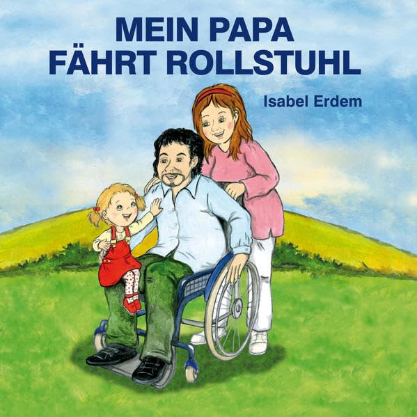 Mein Papa fährt Rollstuhl Children's books
