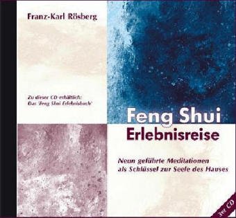 Feng Shui Erlebnisreise: 9 geführte Meditationen cd