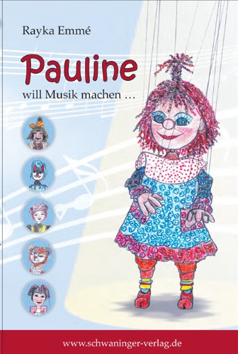 Product Image: Pauline will Musik machen...: Eine Marionettengeschichte