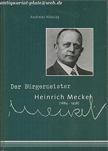 Der Bürgermeister Heinrich Meckel (1884-1938). Herausgegeben von der Stadt Simmern Books