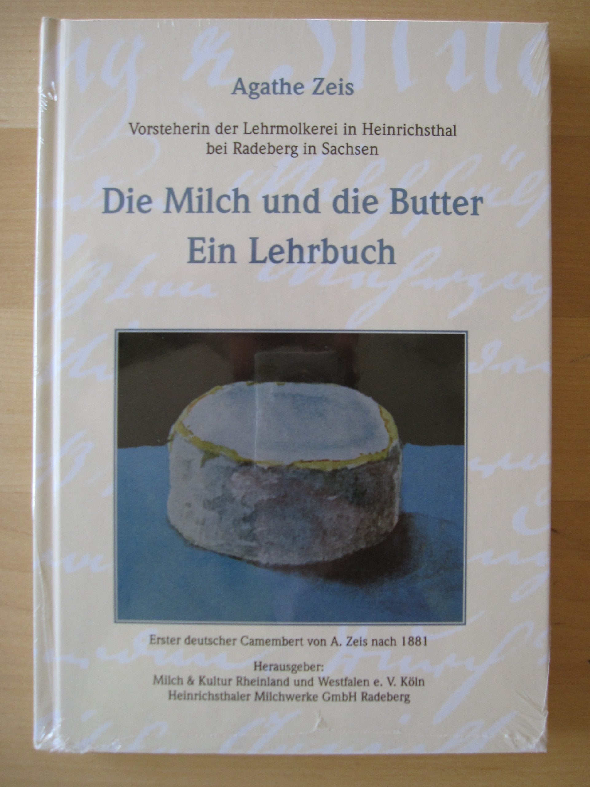 Die Milch und die Butter. Ein Lehrbuch (Beiträge zur Milchwirtschaft) General education