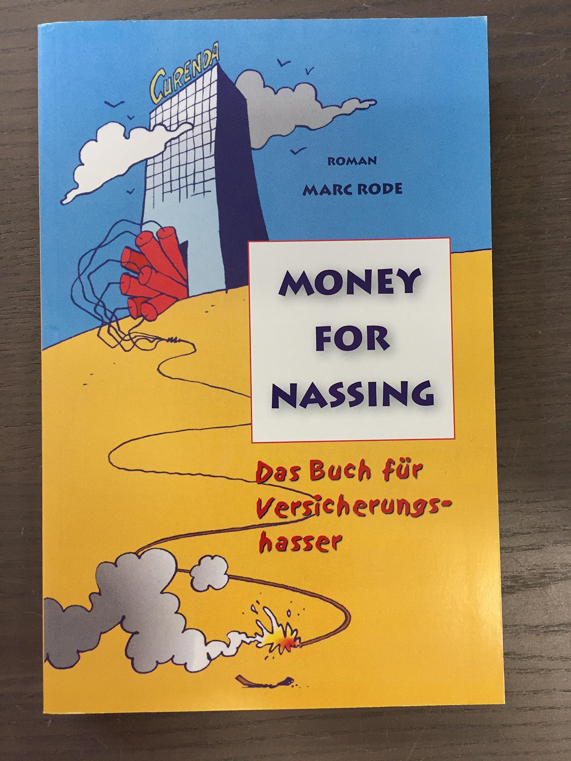 Money for Nassing: Das Buch für Versicherungshasser Essays & Short Stories