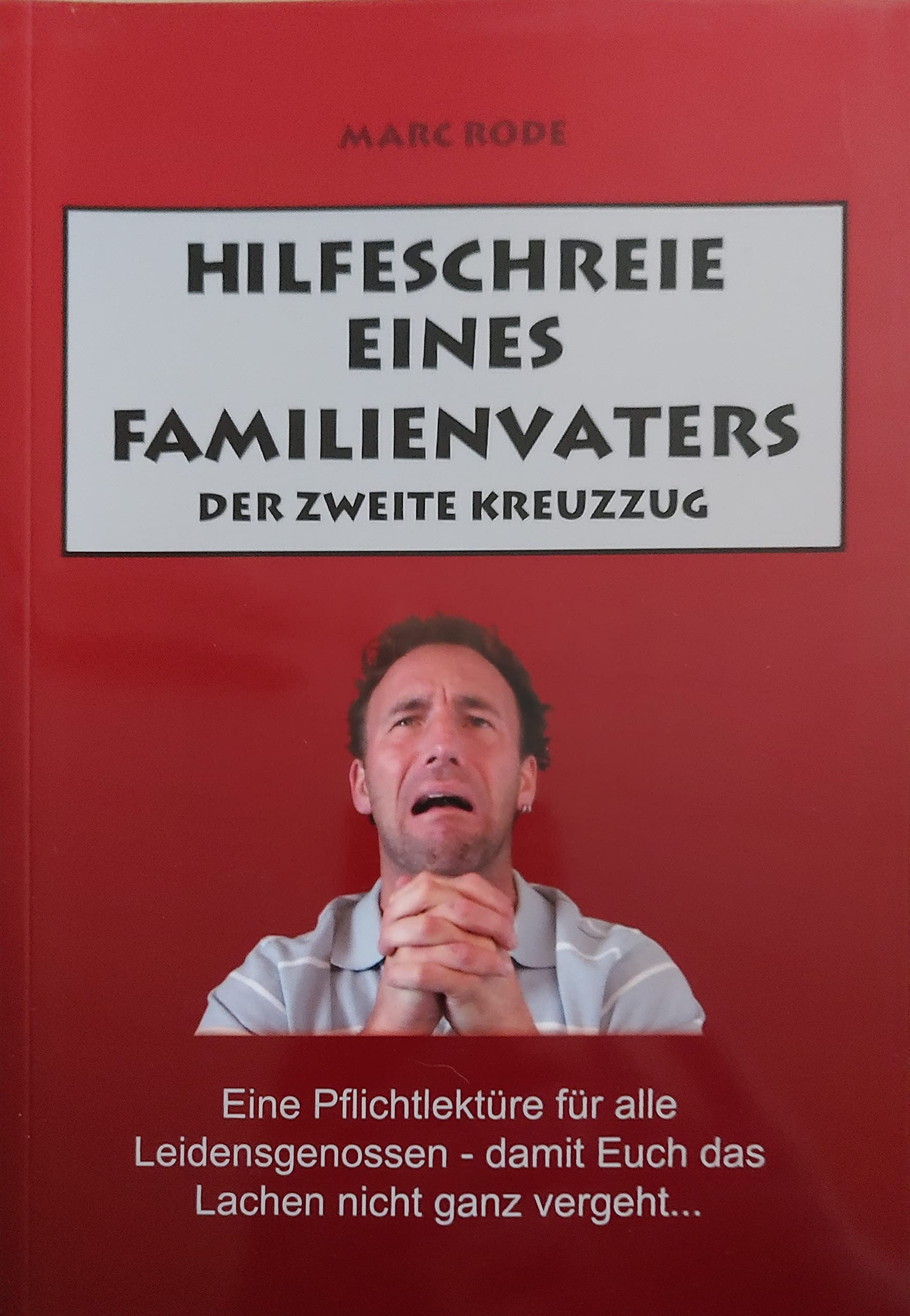 Hilfeschreie eines Familienvaters - Der zweite Kreuzzug Books