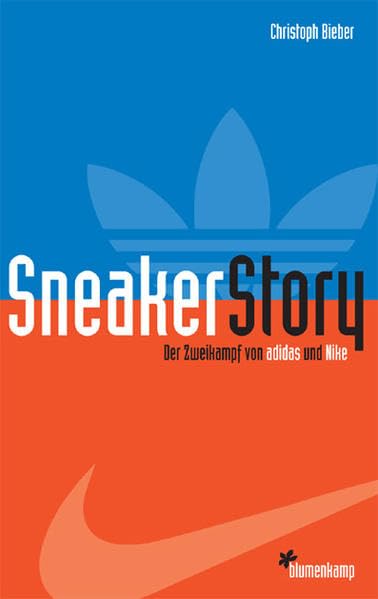 Sneaker Story: Der Zweikampf von adidas und Nike Books