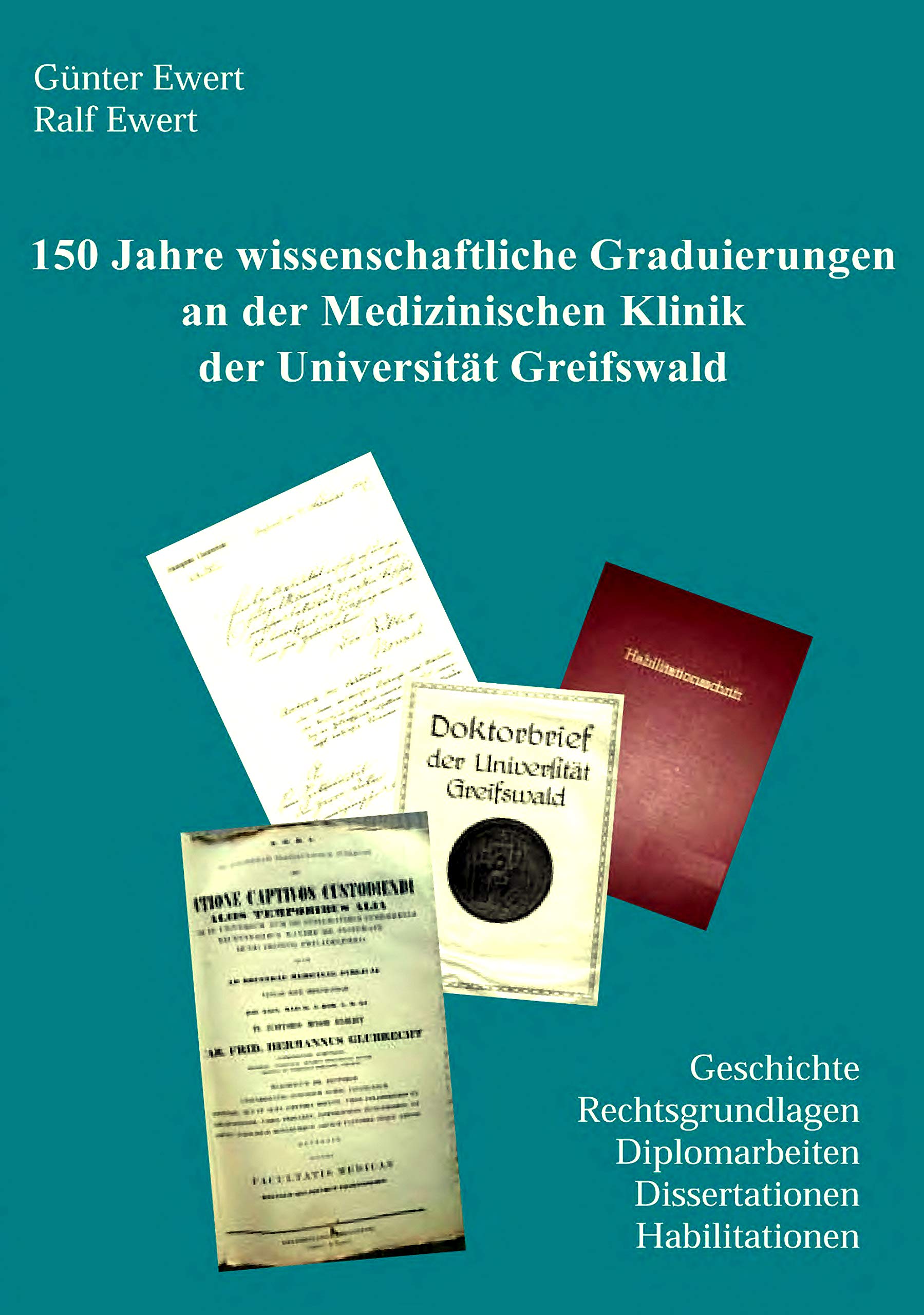 150 Jahre wissenschaftliche Graduierungen an der Medizinischen Klinik der Universität Greifswald Medicine