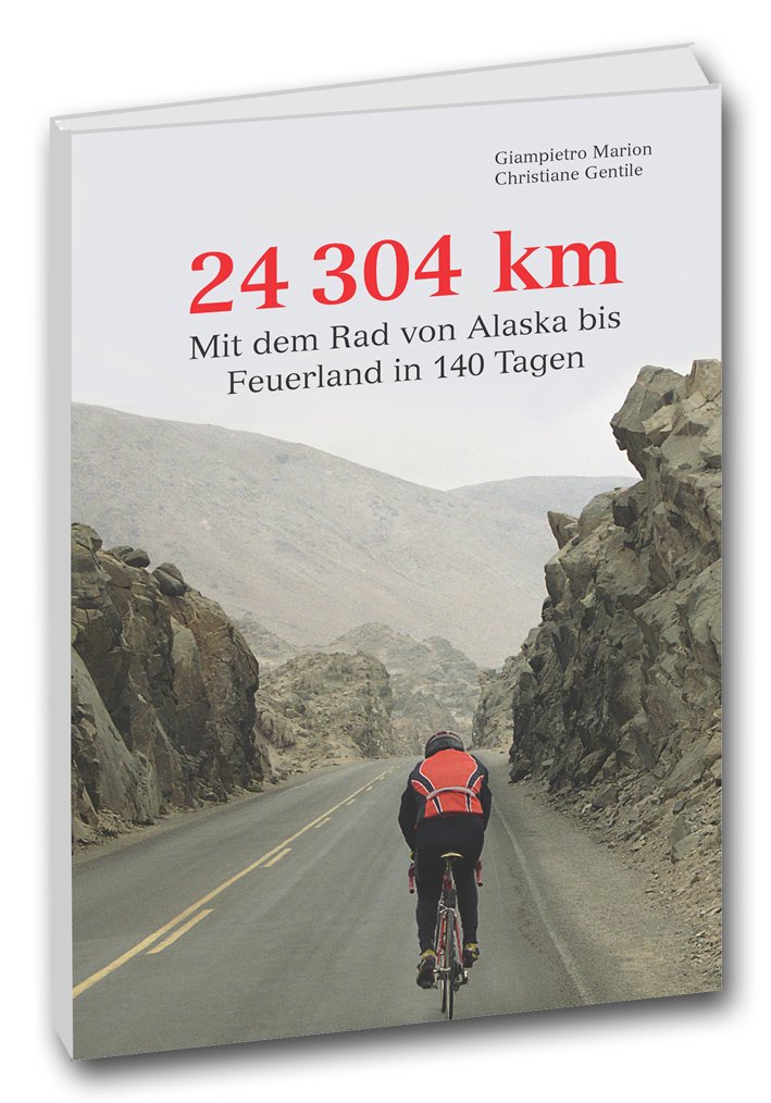 24304 km: Mit dem Rad von Alaska bis Feuerland in 140 Tagen Books