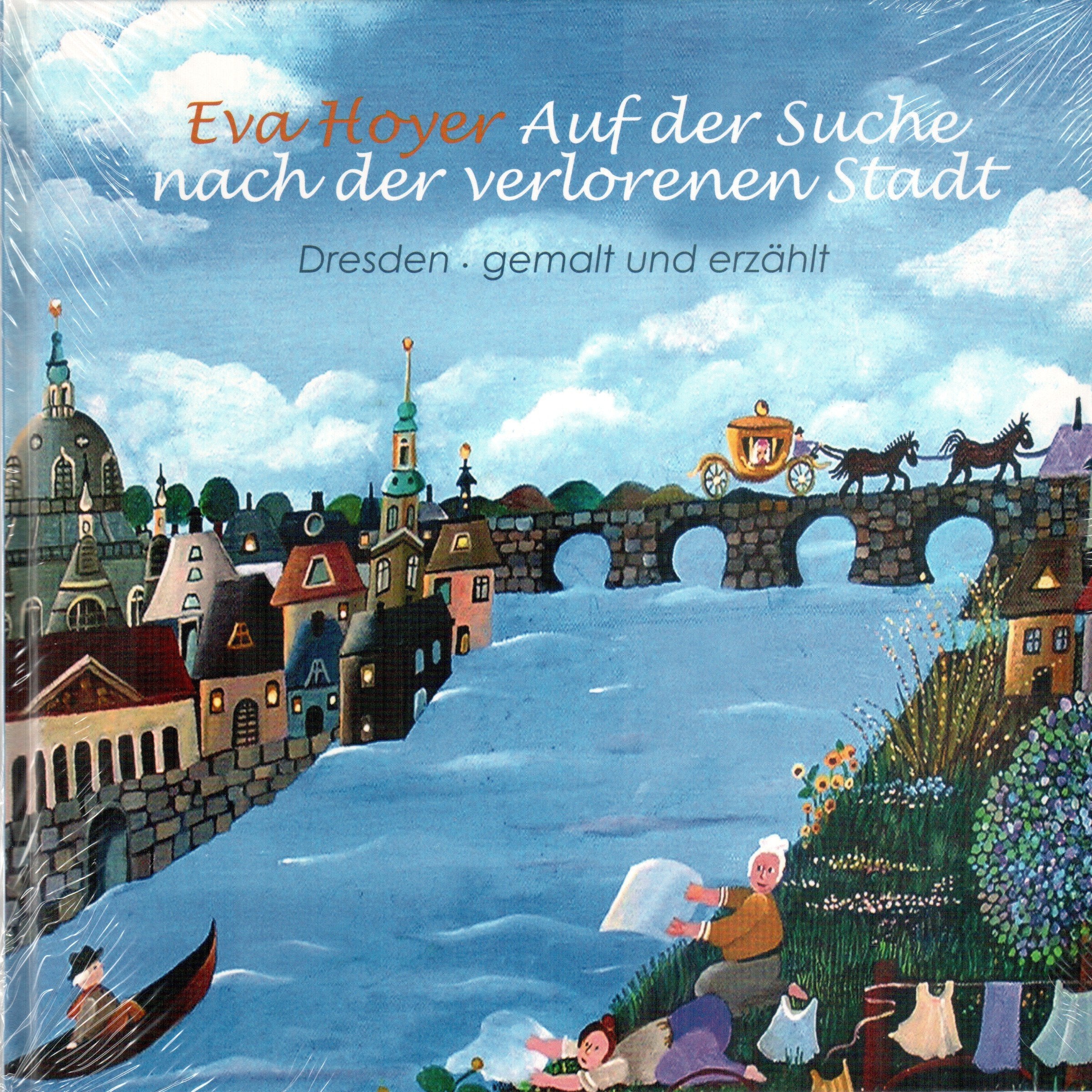 Auf der Suche nach der verlorenen Stadt: Dresden - gemalt und erzählt Contemporary literature
