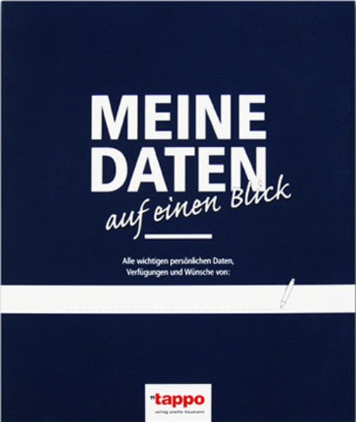 Meine Daten auf einen Blick: Alle wichtigen persönlichen Daten, Verfügungen und Wünsche. Ausgabe für Männer Self-help