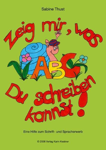 Zeig mir, was Du schreiben kannst!: Eine Hilfe zum Schrift- und Spracherwerb Education & Training