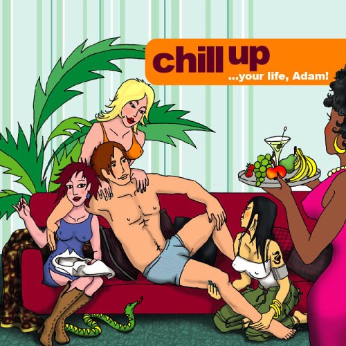 Chill-up your life...Adam. Lass Deine Ziele, Träume, Wünsche wahr werden. Vom Single zum Traumpartner mit Selbsthynose Lifestyle
