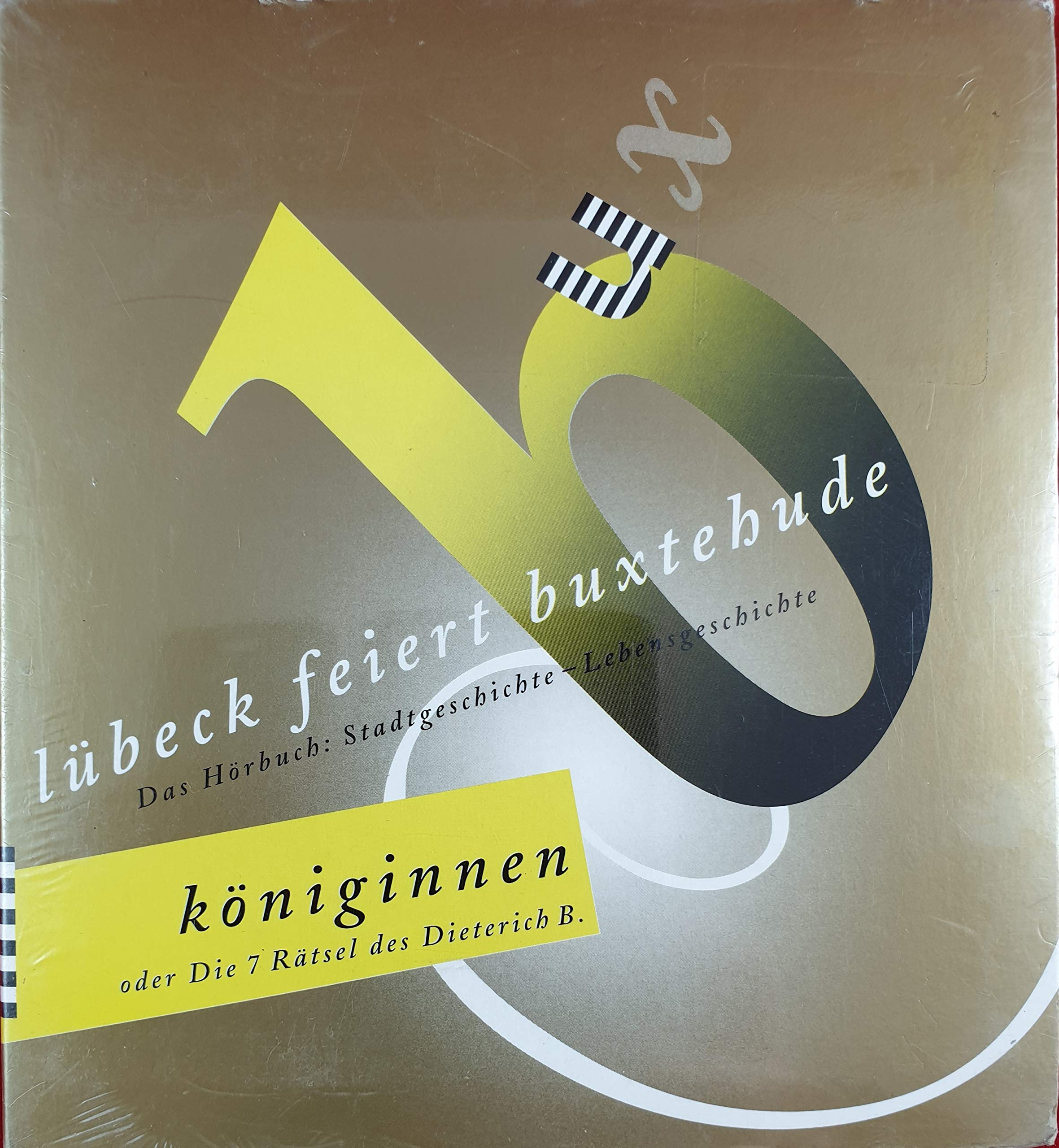 Lübeck feiert Buxtehude. Das Hörbuch Stadtgeschichte. Königinnen oder Die 7 Rätsel des Dietrich B. Audio-CD Arts & Music