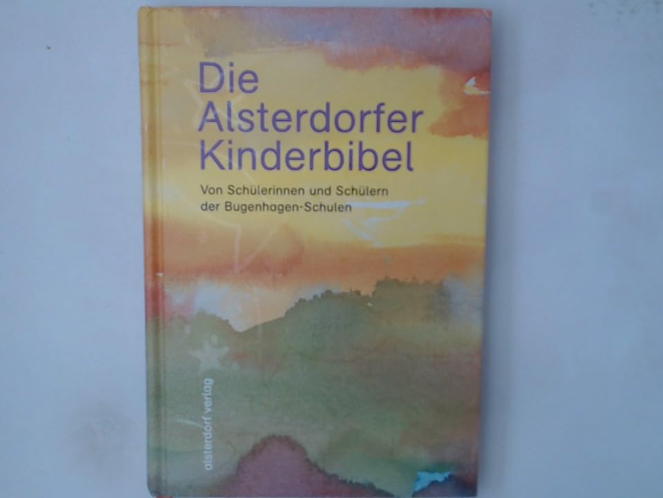 Die Alsterdorfer Kinderbibel: Von Schülerinnen und Schülern der Bugenhagen-Schulen Non-fiction