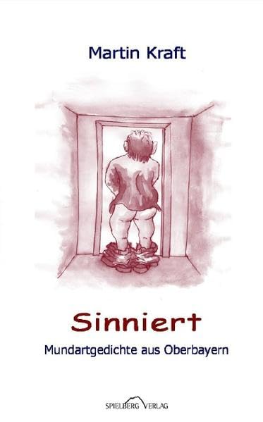 Sinniert: Mundartgedichte aus Oberbayern Poetry