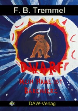 DWARF - Mein Name ist Bärenherz Historical Fiction