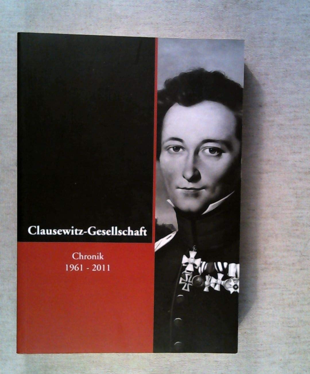 50 Jahre Clausewitz-Gesellschaft: Chronik 1961-2011. Books