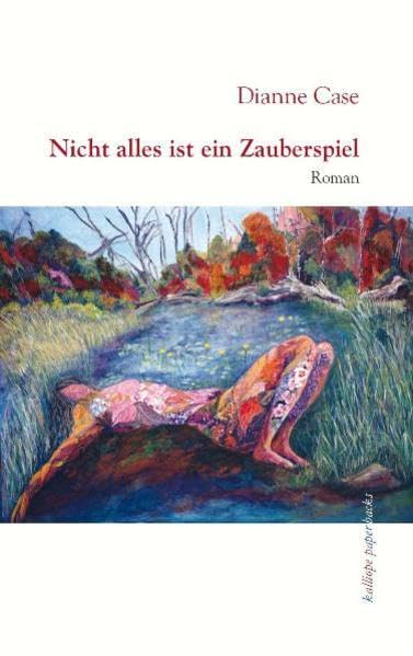 Nicht alles ist ein Zauberspiel: Roman Contemporary literature
