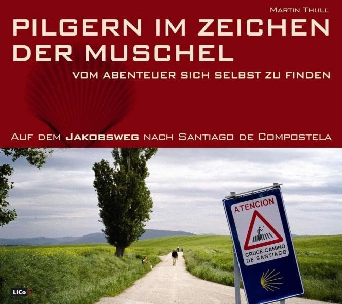 Pilgern im Zeichen der Muschel: Auf dem Jakobsweg nach Santiago de Compostela Leisure, Home & Garden