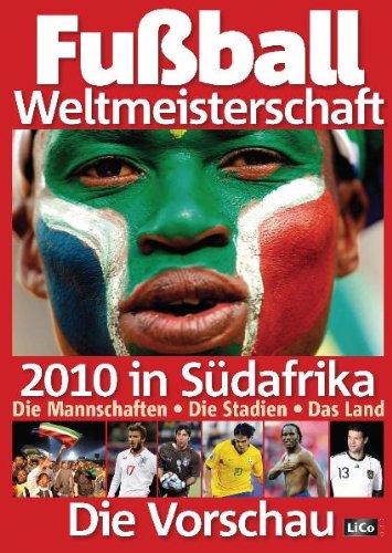 Fußball Weltmeisterschaft 2010 in Südafrika - Die Vorschau Leisure & Fun