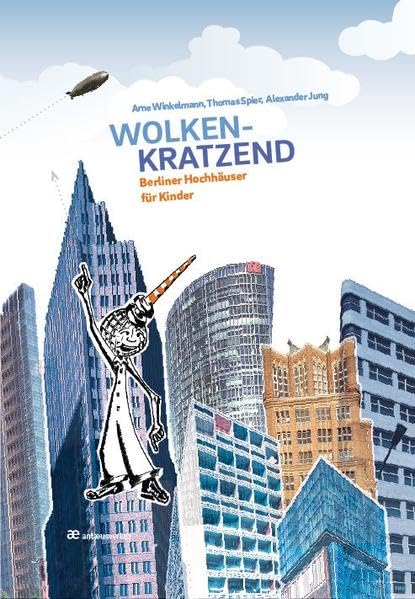 Wolkenkratzend: Berliner Hochhäuser für Kinder (Typen Deiner Stadt) Children's books