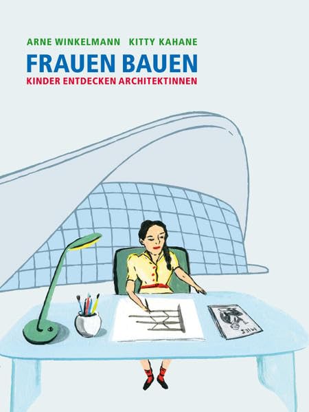 Frauen bauen: Kinder entdecken Architektinnen Non-fiction