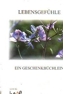 Lebensgefühle. Ein Geschenkbüchlein Books