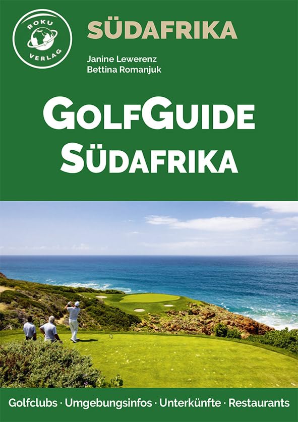 GolfGuide Südafrika: Golfclubs, Umgebungsinfos, Unterkünfte, Restaurants Travel Books