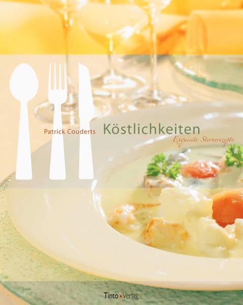 Product Image: Patrick Couderts Köstlichkeiten: Exklusive Sternerezepte