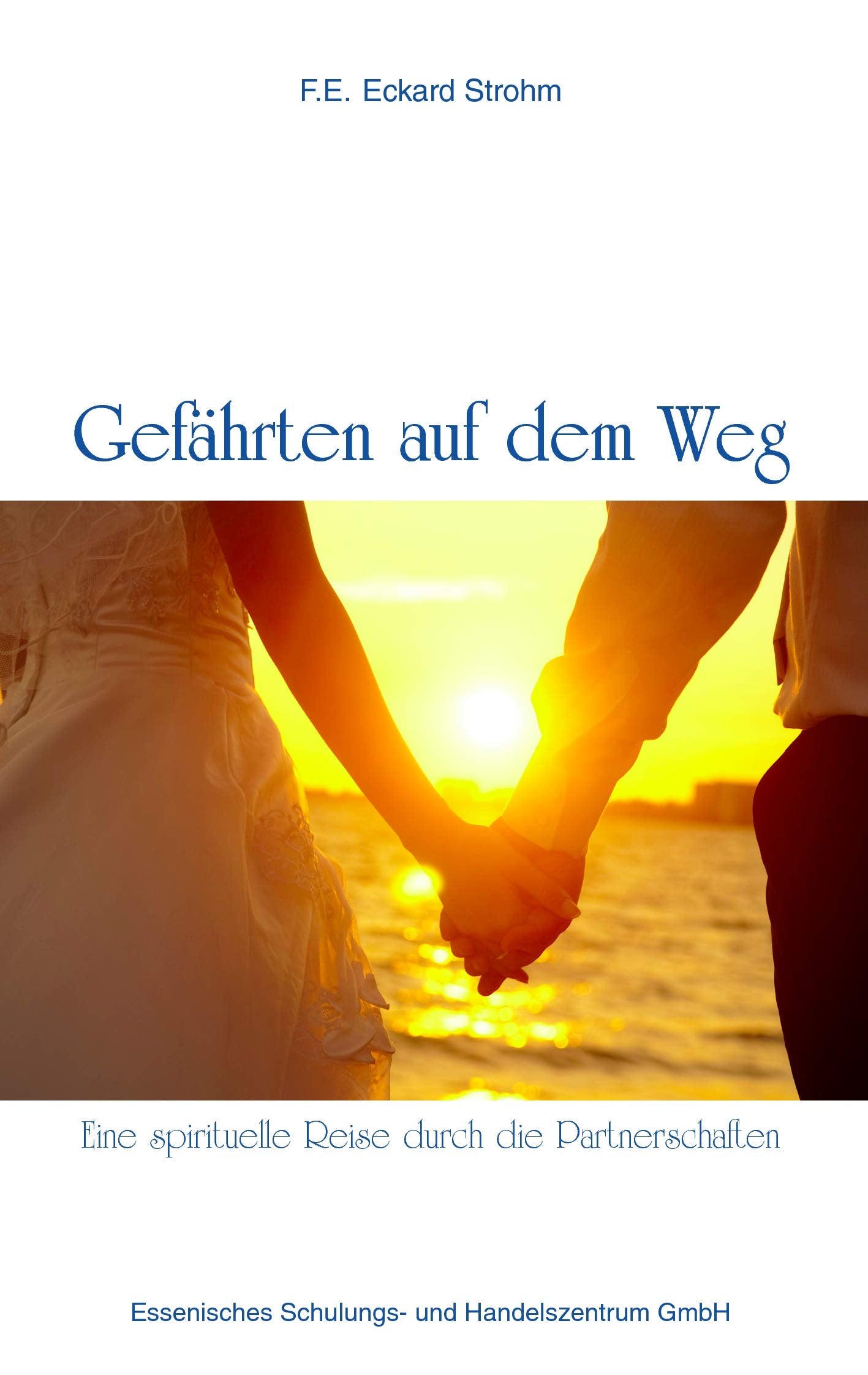Gefährten auf dem Weg: Eine spirituelle Reise durch die Partnerschaften Partnership & Love