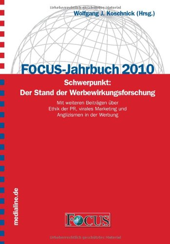 FOCUS-Jahrbuch 2010: Schwerpunkt: Der Stand der Werbewirkungsforschung - Mit weiteren Beiträgen über Ethik der PR, virales Marketing und Anglizismen in der Werbung Law