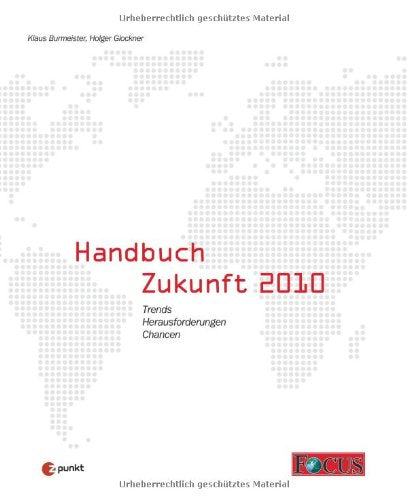 Handbuch Zukunft 2010. Trends, Herausforderungen, Chancen Business, Finance & Career