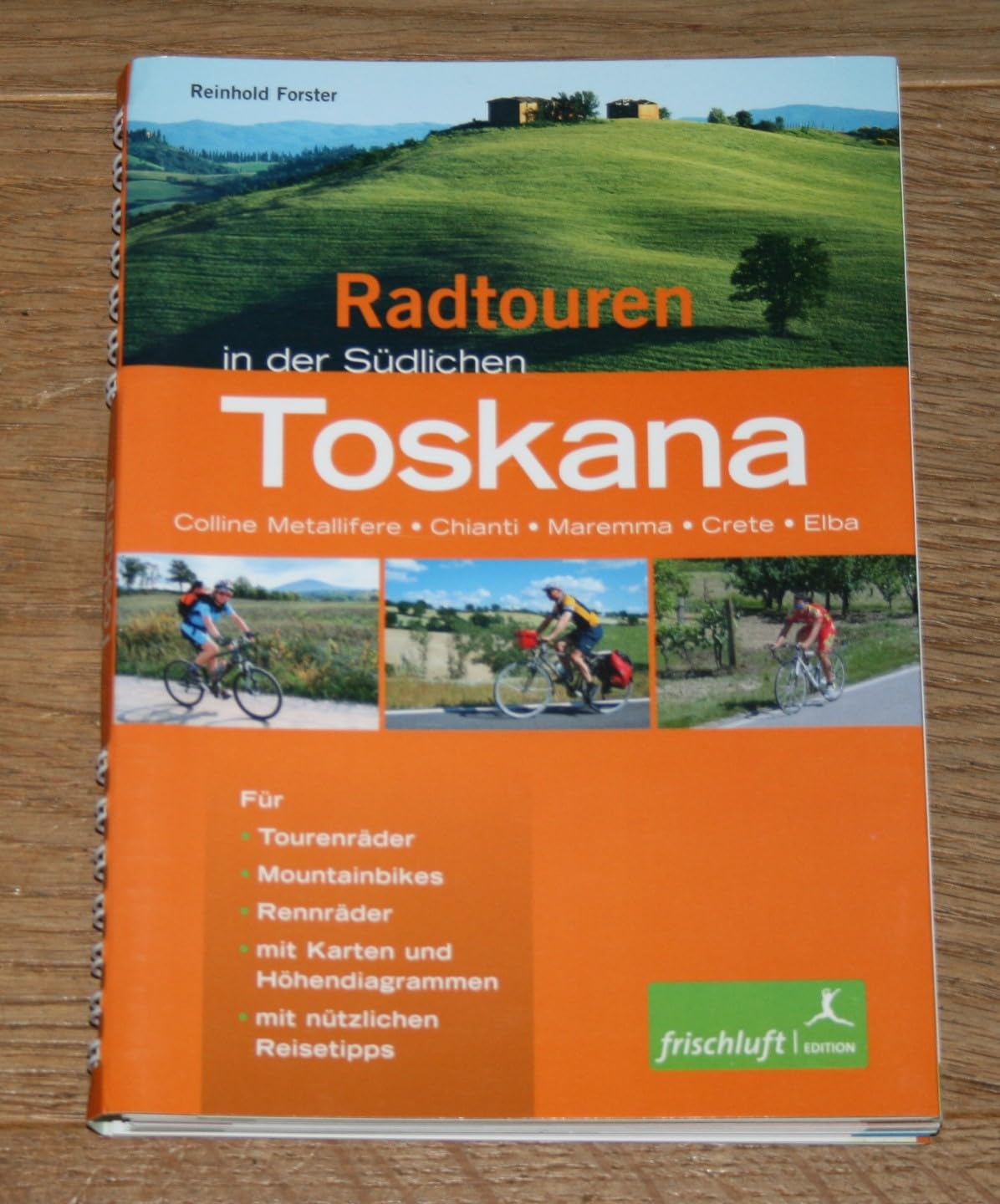 Radtouren in der Südlichen Toskana: Für Tourenräder, Mountainbikes, Rennräder mit Karten und Höhendiagrammen, Reisetipps: Colline Metallfere, Chianti, ... Rennräder. Mit nützlichen Reisetipps Leisure, Home & Garden