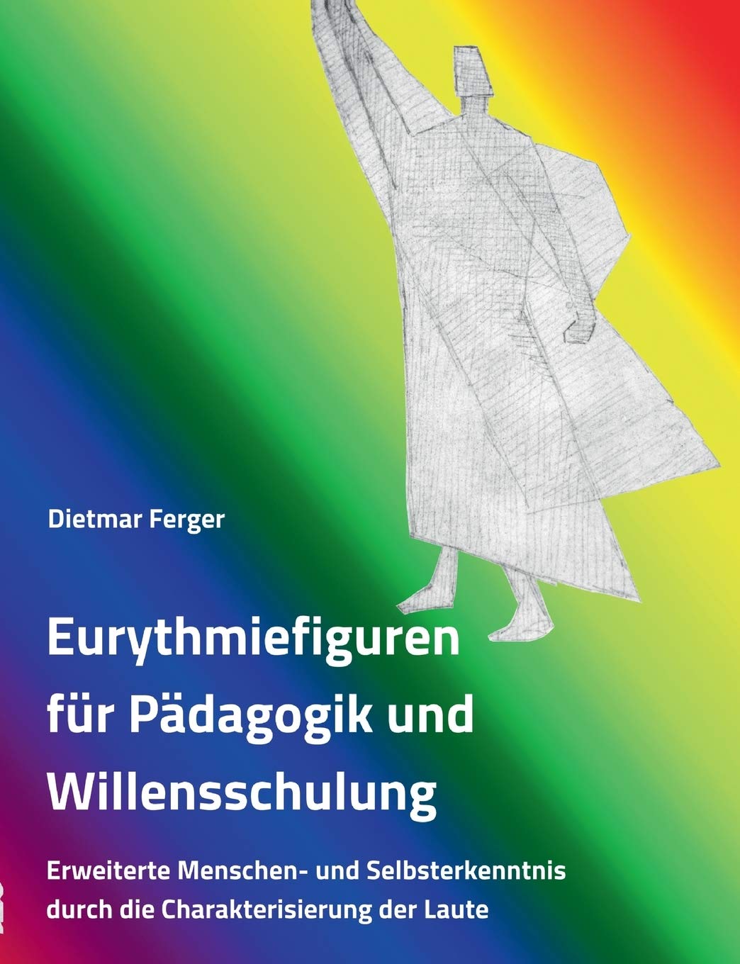 Eurythmiefiguren für Pädagogik und Willensschulung Medicine