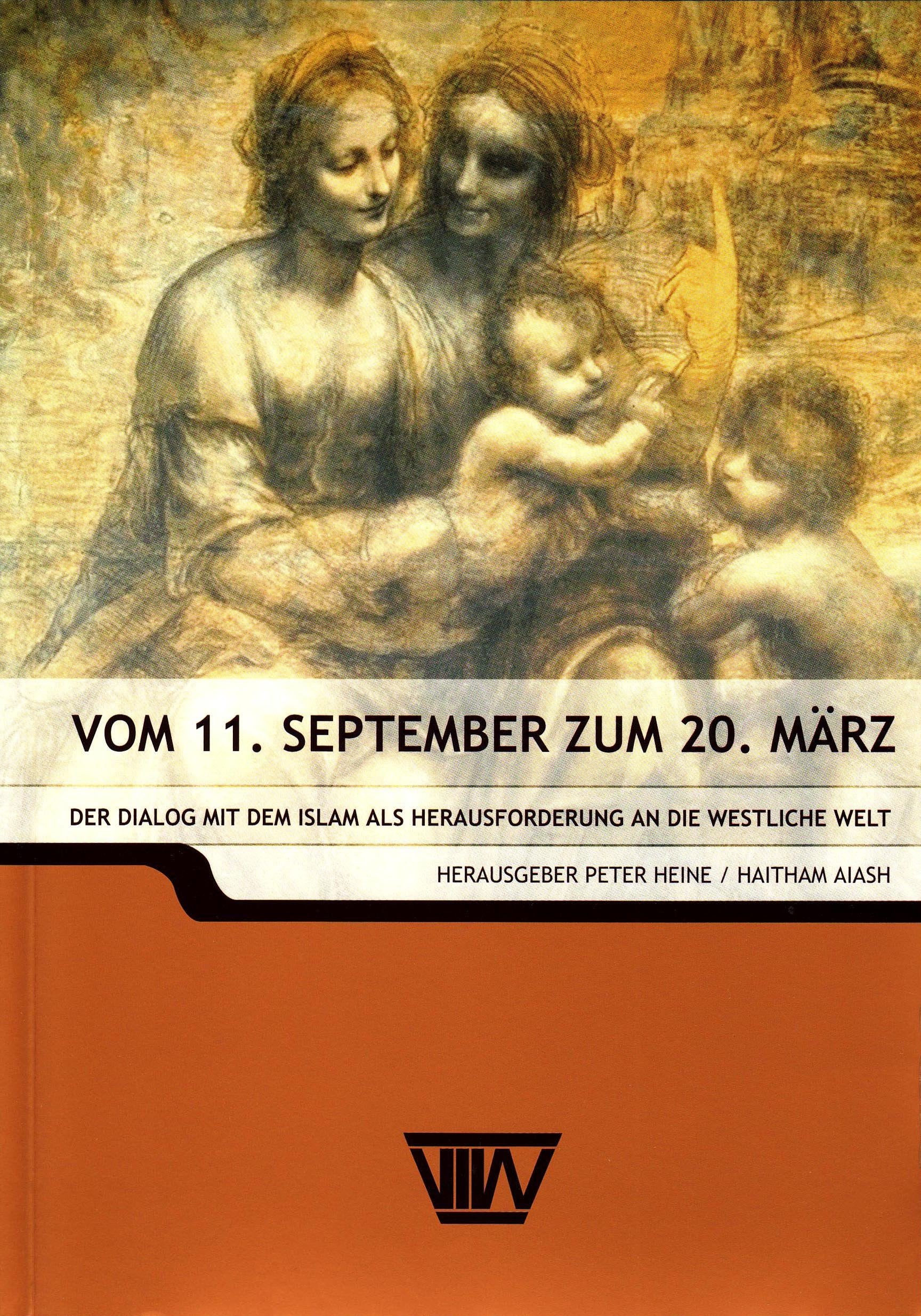 Vom 11. September zum 20. März. Der Dialog mit dem Islam als Herausforderung an die westliche Welt Politics & History