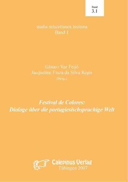 Festival de Colores: Dialoge über die portugiesischsprachige Welt (studia miscellanea lusitana) Books