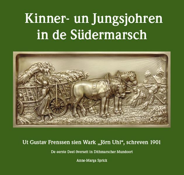 Kinner- un Jungsjohren in de Südermarsch: Ut Gustav Frenssen sien Wark "Jörn Uhl", schreven 1901 Contemporary literature Books
