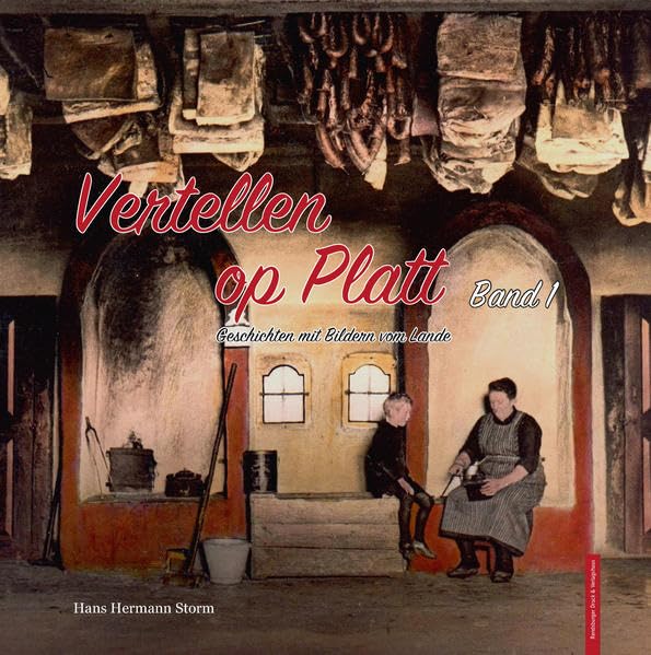 Vertellen op Platt. Band 1: Geschichten mit Bildern vom Lande Contemporary literature