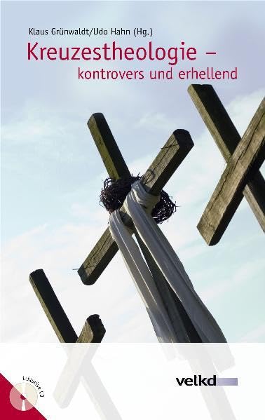 Kreuzestheologie: – kontrovers und erhellend Religion & Esotericism