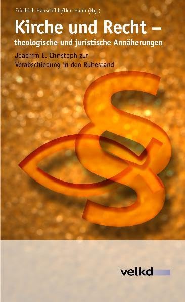 Kirche und Recht: – theologische und juristische Annäherungen Religion & Esotericism